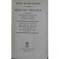 African Trilogy - Alan Moorehead