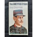 The Dreyfus Trials - Author: Guy Chapman