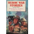 Heroic War Stories - Alistair MacLean - David Niven - Sir Arthur Conan Doyle