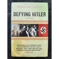 Defying Hitler ~ A Memoir - Author: Sebastian Haffner
