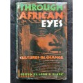 Through African Eyes: Cultures in Change - Edited: Leon E. Clark