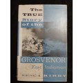The True Story of the Grosvenor: East Indianman - Auhor: Percival R. Kirby