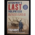 Kitchener`s Last Volunteer - Author: Henry Allingham with Dennis Goodwin