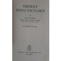 Defeat into Victory - Author: Filed Marshal Sir William Slim