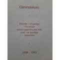 Gimnasium 1858-1983 - Editor: J P Smit