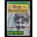 Die Blom van Bloemfontein - Author: Mark Preston