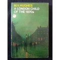 A London Child of the 1870s - Author: M.V. Hughes