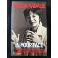 In Your Face: Passionate Conversations about People & Politics - Author: Rhoda Kadalie