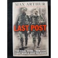 Last Post: The Final Word from our WWI Soldiers - Author: Max Arthur