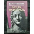 Die Uur van die Engel - Author: Karel Schoeman