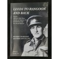 Leeds to Rangoon & Back:Father`s Wartime letters 1939 to 1945 - Edited: Gerald Tyler