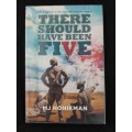 There Should Have Been Five - Author: MJ Honikman
