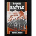 Prelude to Battle - Author: Gordon Moore