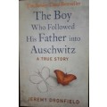 The Boy Who Followed his Father into Auschwitz -Jeremy Dronfiedl