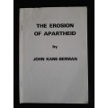 The Erosion of Apartheid - Author: John Kane-Berman