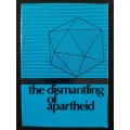 The Dismantling of Apartheid - Author: André E.A.M. Thomashausen