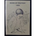 Book of Protest 1985 - Author: Denyse Smith