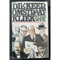 Die Keer Omstraat-Kliek: Die Burger & die Politiek van Koalisie & Samesmelting 1932-34 By At van Wyk