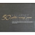 Killarney - 50 Golden Racing Years - Adrian Pheiffer