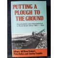 Putting a Plough to the Ground - Editorss: William Beinart, Peter Delius & Stanley Trapido