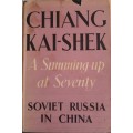 A Summing-up at Seventy: Soviet Russia in China - Author: Chiang Kai-Shek (Chiang Chung-Cheng)