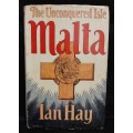 The Unconquered Isle: The Story of Malta G.C. - Author: Ian Hay