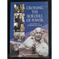 Crossing the Borders of Power - The Memoirs of Colin Eglin