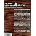 Politics of Origin in Africa: Autochthony, citizenship & conflict - Author: Morten Boas & Kevin Dunn