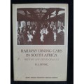 Railway Dining Cars in South Africa: History & Development - Author: H.L. Pivnic