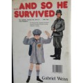 And So He Survived - Gabiel Weiss