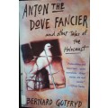 Anton The Dove Fancier - and other tales of the Holocaust - Bernard Gotfryd