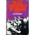 The Nazi Persecution Of The Churches 1933 - 45 - J S Conway