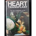 Heart Transplant: The story of Barnard & the `ultimate in cardiac surgery` - Author: Marais Malan