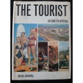 The Tourist in South Africa - Author: Denis Conolly