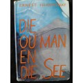 Die Ou Man en Die See - Author: Ernest Hemingway