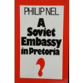 A Soviet Embassy in Pretoria - Philip Nel