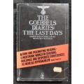 The Goebbels Diaries: The Last Days - Edited & Introduced: Hugh Trevor-Roper