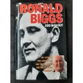 Odd Man Out: My life on the Loose & the Truth about the Great Train Robbery - Author: Ronald Biggs