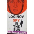 Loginov - Spy in the Sun - Barbara Carr