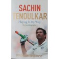 Sachin Tendulkar. Playing it my way.