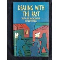 Dealing with the Past: Truth & Reconciliation in S.A. - Edited: A.Boraine, J.Levy & R.Scheffer