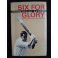 Six for Glory: Australian 1966-67 Tour - Author: D.J. McGlew