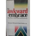 The Awkward Embrace - Hermann Giliomee & Charlles Simkins, eds