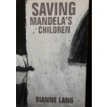 Saving Mandela`s Children - Dianne Lang