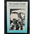 The Surplus People: Forced Removals in South Africa By Laurine Platzky & Cherryl Walker