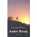 Praying Mantis -  Andre Brink