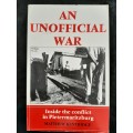 An Unofficial War: Inside the conflict in Pietermaritzburg By Matthew Kentridge