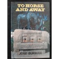 To Horse & Away By Jose Burman