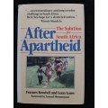 After Aaprtheid: The Solution for South Africa By Frances Kendall & Leon Louw