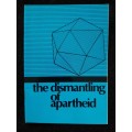 The Dismantling of Apartheid:The Balance of Reforms 1978-1988 By André E.A.M. Thomashausen
